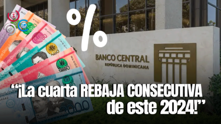 Banco Central Reduce Tasa De Política Monetaria De 6.25% A 6.00% Anual