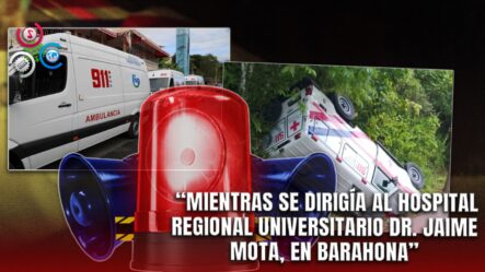 Se Voltea Ambulancia Del 9-1-1 En Barahona Durante Traslado De Emergencia