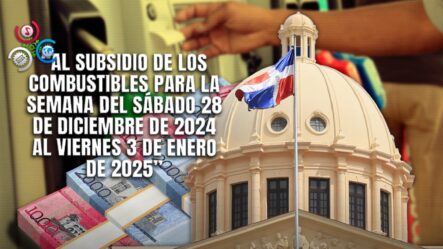 Subsidio A Combustibles: El Gobierno Destina RD$ 235 Millones