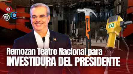 MOPC Empieza Remozamiento Exterior Del Teatro Nacional Eduardo Brito Para Juramento Del Presidente