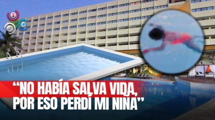 Tragedia En Hotel Capitalino: Niña Se Ahoga En Piscina Sin Presencia De Salvavidas