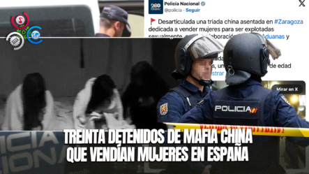 Desmantelan Violenta Organización China Que Traficaba Mujeres En Europa