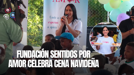 Fundación Sentidos Por Amor Realiza Cena Navideña Para Niños En SDN