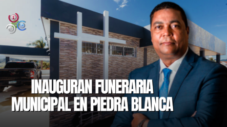 Inauguran Funeraria Municipal En Piedra Blanca Con Aportes Programa Apoyo Gobiernos Locales