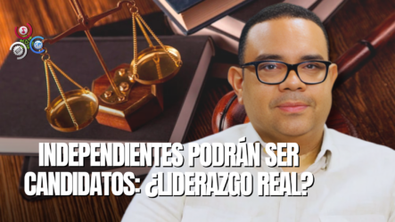 Ya Se Podrá Ser Candidato Sin Partido, Que Demuestren Si Son Líderes Los Independientes