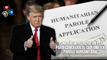 Donald Trump Advierte Sobre La Eliminación Del ‘parole Humanitario’ Si Es Reelegido