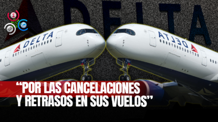 Inician Investigación En Curso Sobre Cancelaciones De Vuelos De Delta Air Lines