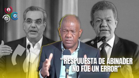 Martínez Pozo “El Contraataque De Luis Abinader A Leonel Fernández”