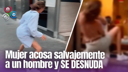 Mujer Acosa Sexualmente A Hombre Y Se Quita La Ropa En Mallorca, España