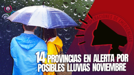 COE Mantiene Alerta Amarilla Para Nueve Provincias Y Alerta Verde En Cinco Por Intensas Lluvias En Fin De Semana Largo