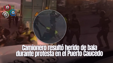 Camionero Resultó Herido Durante Protesta Frente Al Puerto Multimodal Caucedo Por Largas Demoras En El Desembarque De Mercancías