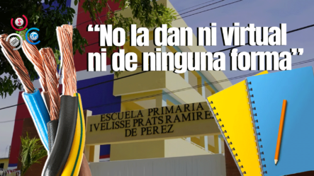 Centro Educativo Lleva Más De 15 Días Sin Docencia Por Falta De Energía Eléctrica Y Otros Servicios En Santiago