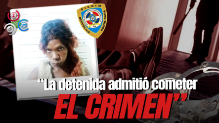 Arrestan En Hato Mayor A Mujer Perseguida Por Homicidio En La Altagracia