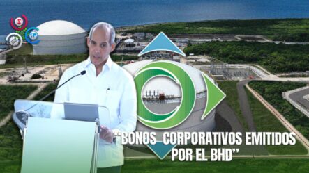 Enadom Anuncia Emisión De Bonos Corporativos Por US$300 Millones