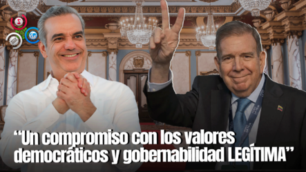 Presidente Abinader Se Reunirá Con Edmundo González Urrutia Este Próximo Jueves