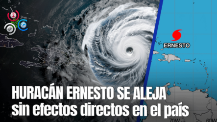 Huracán Ernesto Se Aleja Progresivamente De Las Costas Dominicanas En Dirección Al Noreste