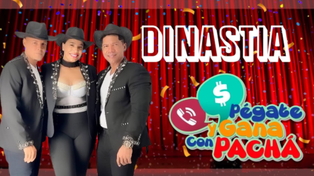 Dinastía “los Dueños De La Bachata” En El Escenario | Pégate Y Gana Con El Pacha