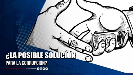 ¿La Posible Solución Para La Corrupción? | Tu Tarde