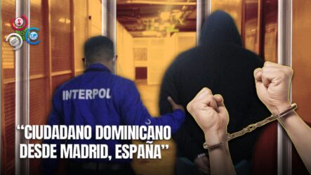 Interpol Y Procuraduría General De La República Ejecutan Extradición De Dominicano Desde Madrid