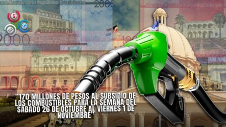 Gobierno Anuncia Inversión De RD$ 169.7 Millones En Subsidios Para Combustibles