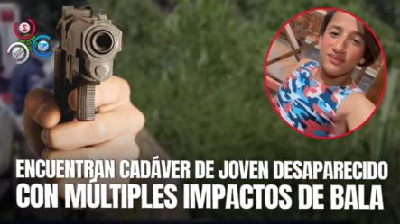 Encuentran En Estado De Descomposición El Cuerpo De Joven Desaparecido En La Vega