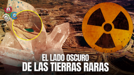 Tierras Raras:  “El Lado Oscuro De Los Metales De Alta Tecnología”