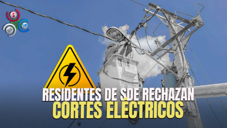 Residentes En Sectores De SDE Dicen Interrupciones Eléctricas Sería Injustas Para Quienes Pagan Luz