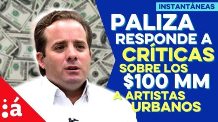 Paliza Responde A Críticas Sobre Los 100 Millones A Artistas Urbanos