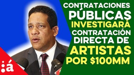 Contrataciones Públicas Inicia Investigación Por Contratación Directa De Artistas