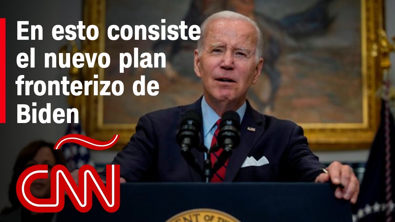 Biden presenta nuevo plan fronterizo y dice que el Congreso debe