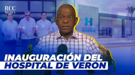 Presidente Y Ministro De Vivienda Inauguran Hospital De Verón Con Inversión Superior A $965 Millones