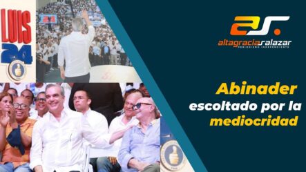 Altagracia Salazar: “Abinader Escoltado Por La Mediocridad” | Sin Maquillaje 