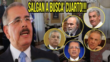 Danilo Medina A Sus Ministros: “¡Vamos A Buscar El Dinero De Las Elecciones Del 2020!”