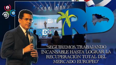 David Collado Reafirma Su Compromiso Con La Recuperación Del Mercado Europeo Para El Turismo Dominicano