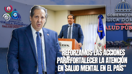 Ministro De Salud Resalta Esfuerzo Por Combatir La Depresión Y Fortalecer La Salud Mental En El País