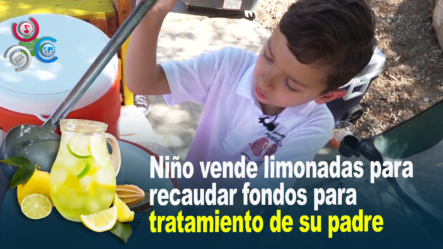 Niño De 9 Años Vende Limonadas Para Ayudar A Su Papá Con Un Trasplante