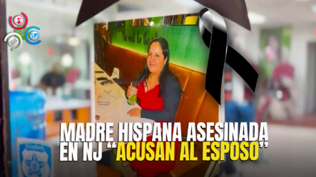 Madre Hispana De 4 Hijos Asesinada En New Jersey; Esposo Acusado