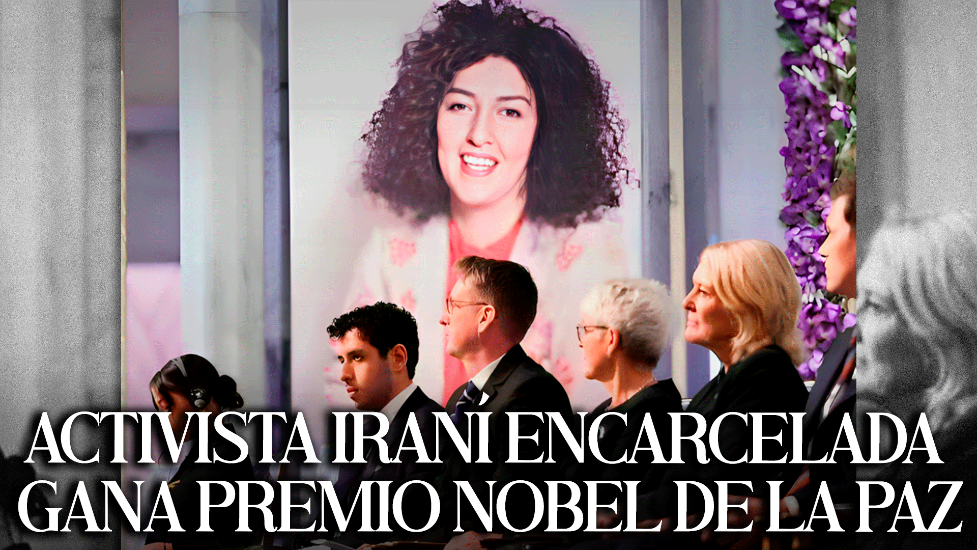 Activista Iraní Encarcelada Gana Premio Nobel A La Paz 6241