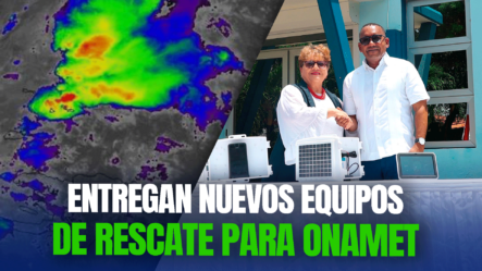 DA Dona Equipo A Onamet Para Facilitar Rescates En Helipuerto Parque Nacional José Armando Bermúdez
