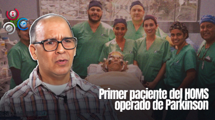 HOMS Revoluciona El Tratamiento Del Parkinson Con Innovadora Cirugía: Conoce Caso De Richard Abreu