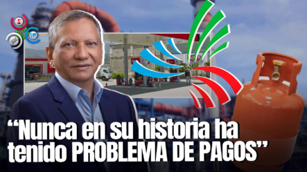 Gobierno Aclara Se Suple Gas Con Normalidad Y Afirma No Hay Dificultad En Pagar Suplidores