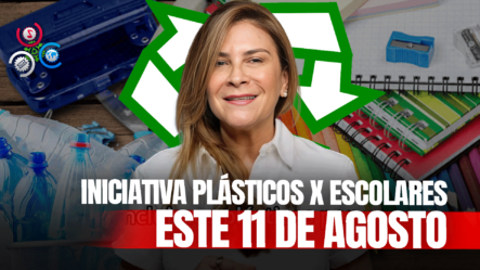 Tras éxito De Plásticos Por Juguetes, Alcaldía Del DN Anuncia Plásticos Por Escolares, Para El 11 De Agosto