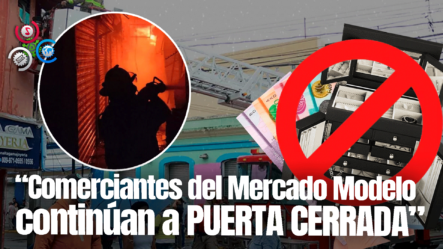 Comerciantes Expresan Consternación Al No Poder Abrir Sus Negocios Tras Incendio En Mercado Modelo