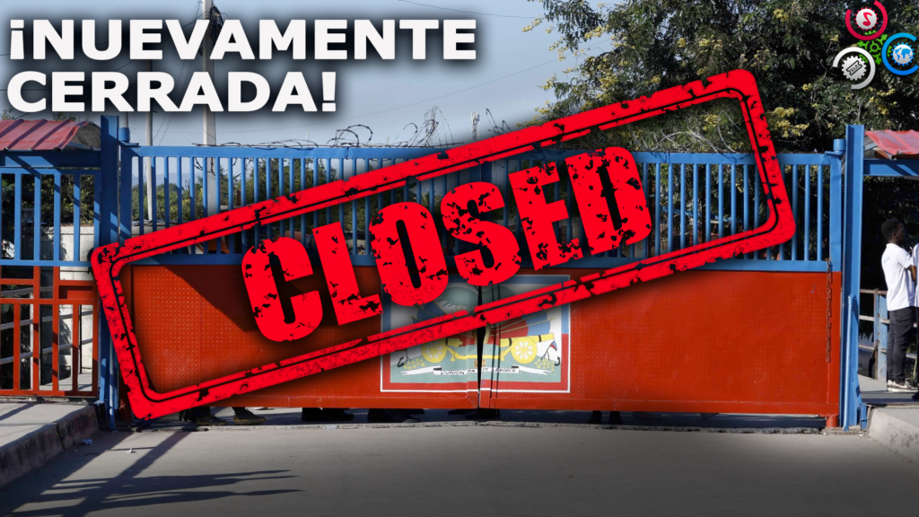 Cierran Puerta Fronteriza Entre Juana Méndez Y Dajabón - Cachicha.com