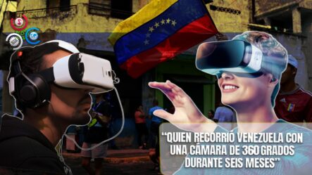 La Realidad Virtual Permite A Exiliados Venezolanos Reconectar Con Su Hogar