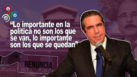 Francisco Javier Asegura Que Las Renuncias En El PLD No Impactan La Fortaleza Del Partido