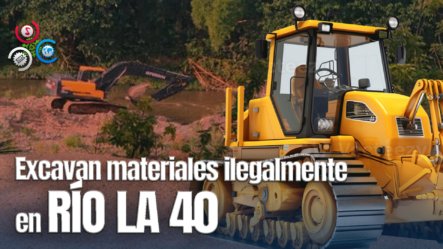 Denuncian Extracción Ilegal De Materiales En Río La 40, San Cristóbal