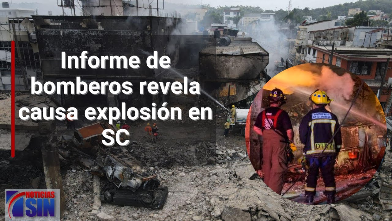 Informe De Bomberos Revela Causa Explosión En SC - Cachicha.com