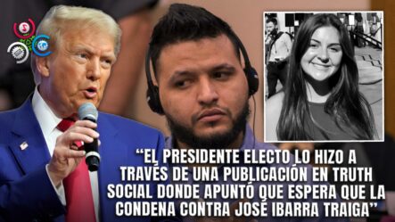 Donald Trump Califica De Ejemplar La Sentencia Contra El Asesino De Laken Riley