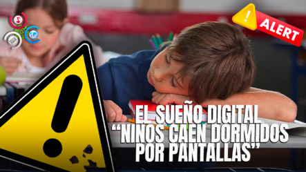 ALERTA: Niños Se Duermen En Aulas Por Uso Excesivo De Dispositivos